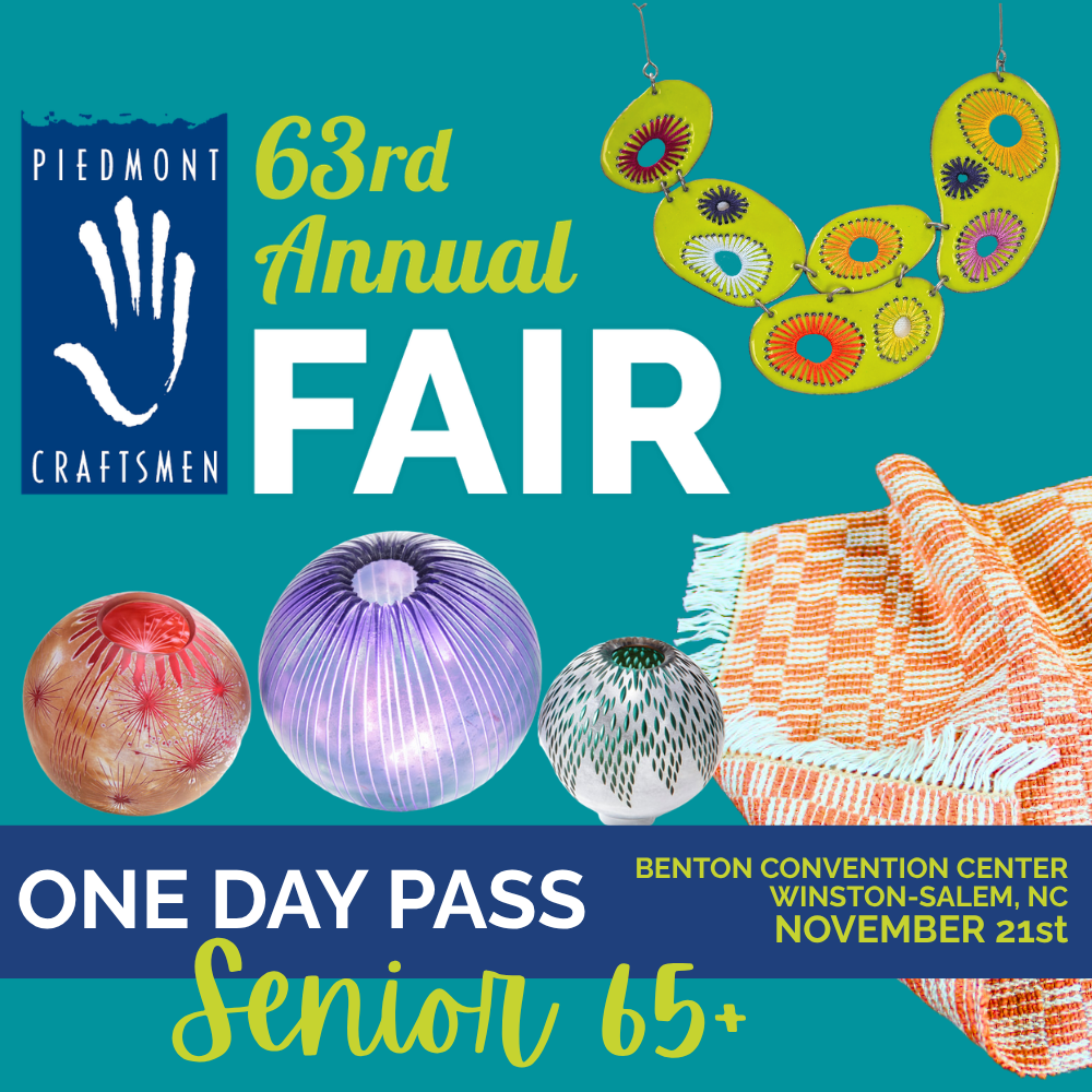 63rd Annual Piedmont Craftsmen Fair - One Day Pass